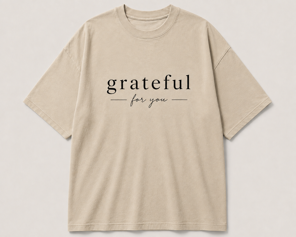 Grateful For You T-Shirt