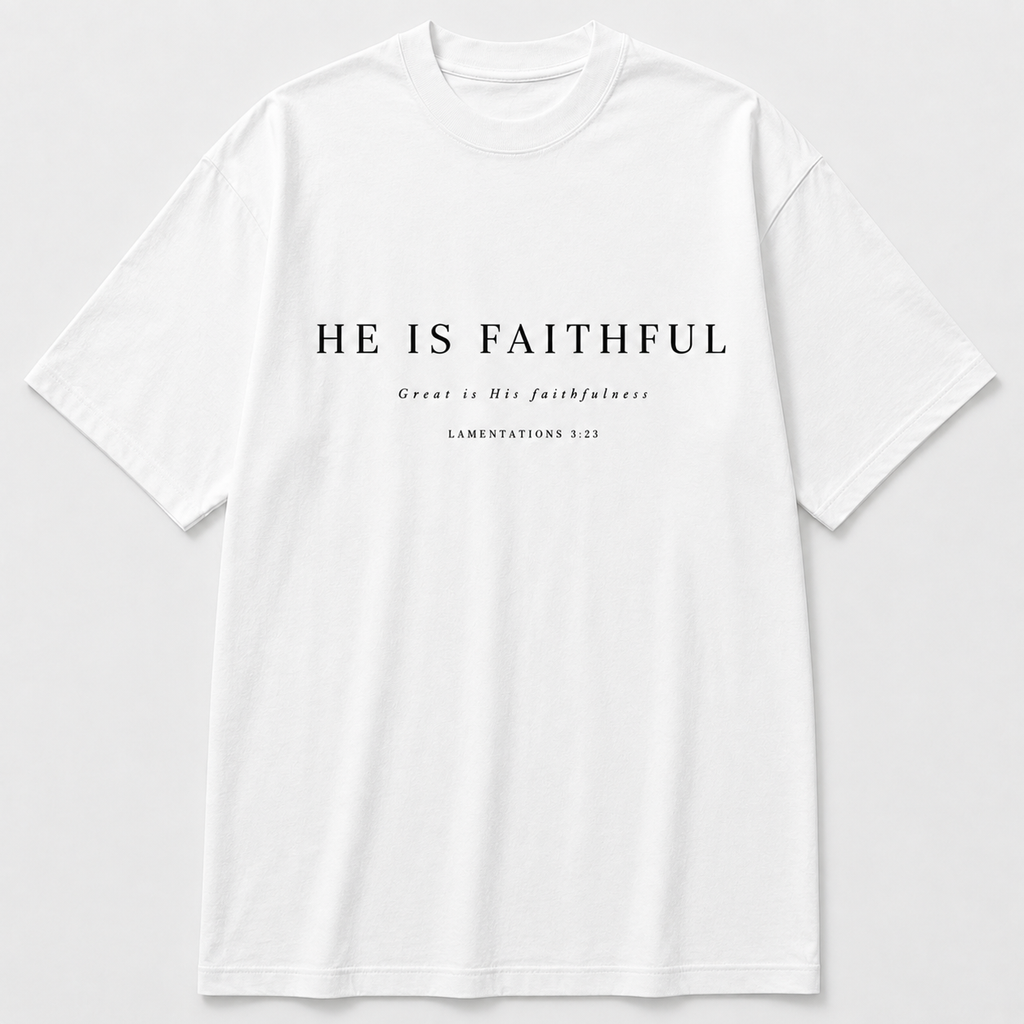 He Is Faithful T-Shirt