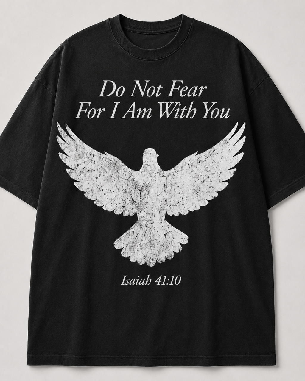 Do Not Fear T-Shirt