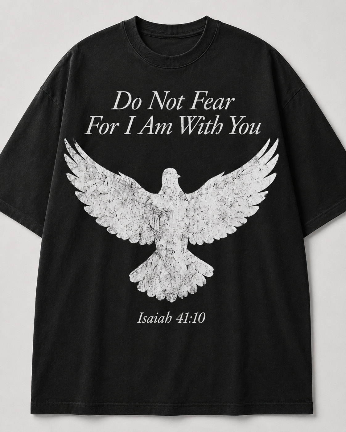 Do Not Fear T-Shirt