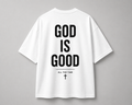 God Is Good T-Shirt